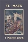 J. Paterson Smyth - St. Mark (Yesterday's Classics)