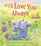 Mark Sperring, Alison Brown - I'll Love You Always (Padded Board Book)