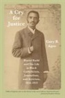 Gary B Agee, Gary B. Agee - A Cry for Justice