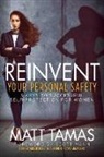 Matt Tamas - Reinvent Your Personal Safety