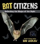 Rob Laidlaw - Bat Citizens