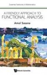 Amol Sasane, A. Sasane, Amol Sasane, Amol (London School Of Economics Sasane - FRIENDLY APPROACH TO FUNCTIONAL ANALYSIS, A