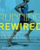 Jay Dicharry, Dicharry Jay - Running Rewired