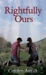 Carolyn Astfalk - RIGHTFULLY OURS