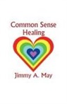 James A. May - COMMON SENSE HEALING