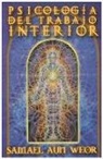Samael Aun Weor - Psicologia del Trabajo Interior