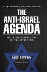 Alex Ryvchin - The Anti-Israel Agenda
