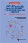 Kim Seng Chan, Chan Kim Seng, Kim Seng Chan &amp; Jeanne Tan, Jeanne Tan, Tan Jeanne - Understanding Basic Chemistry Through Problem Solving: The Learner's Approach (Revised Edition)
