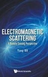 Yang Du, Yang Du - Electromagnetic Scattering: A Remote Sensing Perspective