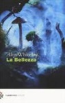 Aliya Whiteley - La bellezza
