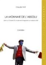 Claudio Vinti - La monnaie de l'absolu. Jean-Luc Godard. Du musée de l'imaginarie au musée du réel