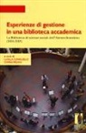 L. Conigliello, C. Melani - Esperienze di gestione in una biblioteca accademica. La Biblioteca di scienze sociali dell'Ateneo fiorentino (2004-2015)