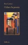 Ben Lerner - Odiare la poesia