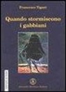 Francesco Tigani - Quando storniscono i gabbiani