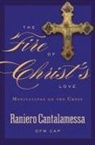 Raniero Cantalamessa - The Fire of Christ's Love