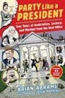 Brian Abrams, John Mathias - Party Like a President
