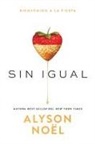 Alyson Noel, Alyson Noël - Sin Igual