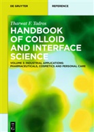 Tharwat F Tadros, Tharwat F. Tadros - Handbook of Colloid and Interface Science - Volume 3: Industrial Applications I. Vol.3