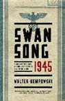 Walter Kempowski, Shaun Whiteside - Swansong 1945: A Collective Diary of the Last Days of the Third Reich