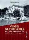 Martin Meier - Vogelgezwitscher aus dem Grandhotel