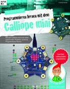 Christian Immler, Dr. Markus Stäuble, Markus Stäuble - Der kleine Hacker: Programmieren lernen mit dem Calliope mini