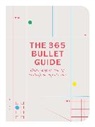 Zennor Compton, Marcia Mihotich, Marcia Mihotich, Mihotich Marcia - The 365 Bullet Guide