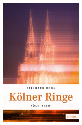 Reinhard Rohn - Kölner Ringe - Köln Krimi