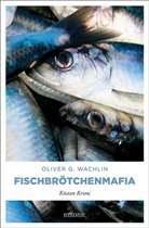Oliver G Wachlin, Oliver G. Wachlin - Fischbrötchenmafia
