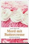 Jutta Mehler - Mord mit Buttercreme
