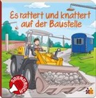 Cora Friedrich - Es rattert und knattert auf der Baustelle, m. Soundeffekten