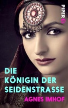 Agnes Imhof - Die Königin der Seidenstraße