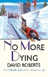 David Roberts, Roberts David - No More Dying
