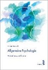 Andreas Hergovich - Allgemeine Psychologie. Bd.1