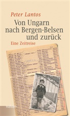Peter Lantos, Thomas Rahe, Gianna Lange, Helmut Meier - Von Ungarn nach Bergen-Belsen und zurück