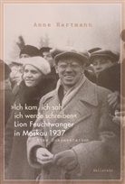 Anne Hartmann, Anne (Dr.) Hartmann - »Ich kam, ich sah, ich werde schreiben«