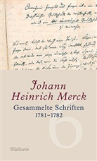 Johann H. Merck, Johann Heinrich Merck, Ulrik Leuschner, Ulrike Leuschner, Ulrike Leuschner (Dr.) - Gesammelte Schriften 1781-1782