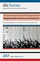 Jérôm Ferrari, Jérôme Ferrari, Jürgen Krätzer, Ruhe, Ruhe, Cornelia Ruhe - die horen - 267: Den gegenwärtigen Zustand der Dinge festhalten