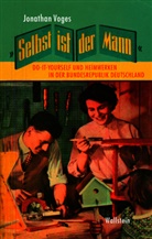 Jonathan Voges, Jonathan (Dr. des.) Voges - »Selbst ist der Mann«