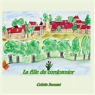 Colette Becuzzi - La fille du cordonnier