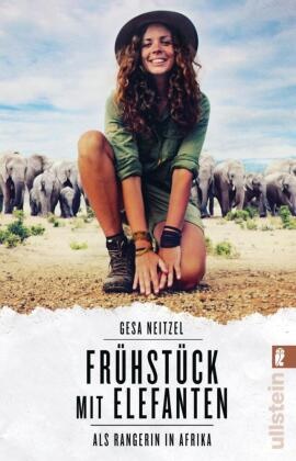  Neitzel, Gesa Neitzel - Frühstück mit Elefanten - Als Rangerin in Afrika | Der Bestseller über das Leben in der afrikanischen Wildnis