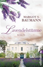 Baumann, Margot S Baumann, Margot S. Baumann - Lavendelstürme