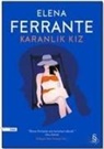 Elena Ferrante - Karanlik Kiz