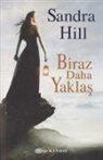 Sandra Hill - Biraz Daha Yaklas