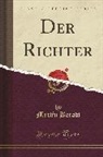 Martin Beradt - Der Richter (Classic Reprint)