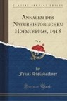 Franz Steindachner - Annalen des Naturhistorischen Hofmuseums, 1918, Vol. 32 (Classic Reprint)