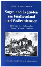 Gisela Schinzel-Penth, Heinz Schinzel, Heinz Schinzel - Sagen und Legenden um Fünfseenland und Wolfratshausen