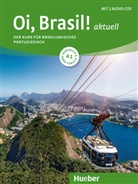 Mor, Armindo José de Morais, Nai Nagamine Sommer, Nair Nagamine Sommer, Odet Nagamine Weidmann, Odete Nagamine Weidmann - Oi, Brasil! aktuell - A1: Oi Brasil aktuell A1 Kurs- und Arbeitsbuch mit 2 Audio-CDs