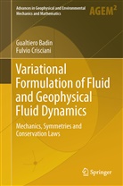 Gualtier Badin, Gualtiero Badin, Fulvio Crisciani - Variational Formulation of Fluid and Geophysical Fluid Dynamics