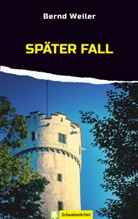 Bernd Weiler - Später Fall