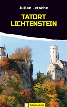 Julian Letsche - Tatort Lichtenstein